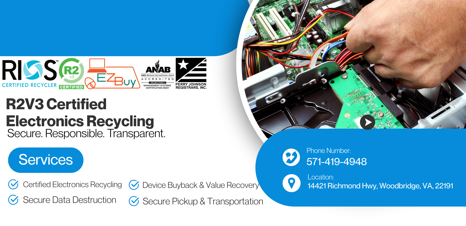 R2V3 Certified Electronics Recycling Sub‑text Secure. Responsible. Transparent. Your trusted partner for compliant IT asset disposition. Button Schedule a Pickup 🔐 2. Data Security & Compliance H (3)